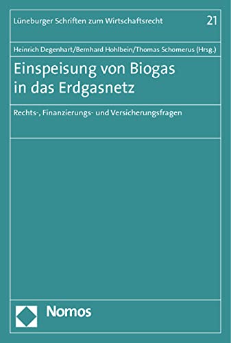 Stock image for Einspeisung von Biogas in das Erdgasnetz Rechts-, Finanzierungs- und Versicherungsfragen for sale by Buchpark