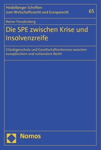 9783832971281: Die SPE zwischen Krise und Insolvenzreife: Glubigerschutz und Gesellschaftsinteresse zwischen europischem und nationalem Recht