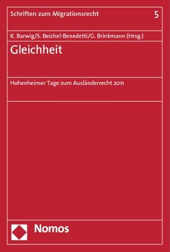 Gleichheit. Hohenheimer Tage zum Ausländerrecht 2011.