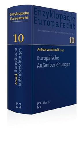 Stock image for Europische Auenbeziehungen Zugleich Band 10 der Enzyklopdie Europarecht for sale by Buchpark