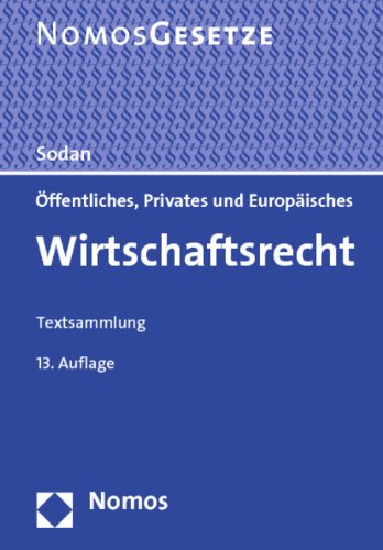 Stock image for ffentliches, Privates und Europisches Wirtschaftsrecht: Textsammlung, Rechtsstand: 1. Februar 2012 for sale by biblion2