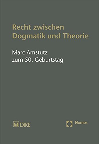 9783832973445: Recht zwischen Dogmatik und Theorie: Marc Amstutz zum 50. Geburtstag