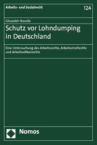 9783832974008: Schutz vor Lohndumping in Deutschland: Eine Untersuchung des Arbeitsrechts, Arbeitsstrafrechts und Arbeitsvlkerrechts: 124