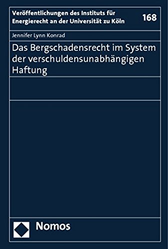 Stock image for Das Bergschadensrecht im System der verschuldensunabhngigen Haftung for sale by medimops