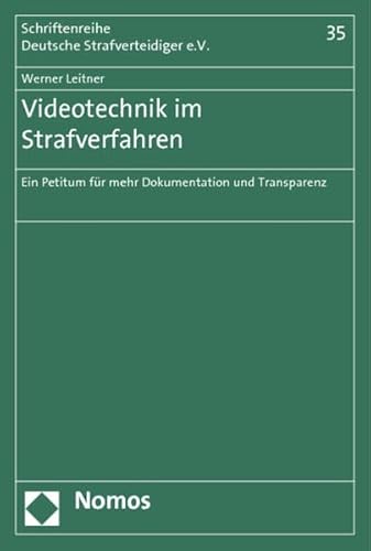 Stock image for Videotechnik Im Strafverfahren: Ein Petitum Fur Mehr Dokumentation Und Transparenz (Schriftenreihe Deutsche Strafverteidiger E.V.) (German Edition) for sale by Jasmin Berger