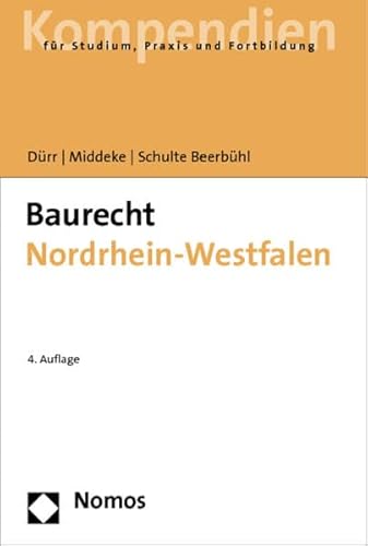 Baurecht Nordrhein-Westfalen - Dürr, Hansjochen, Middeke, Andreas