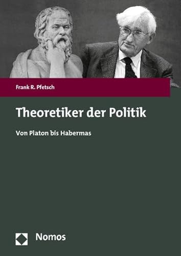 9783832974930: Theoretiker Der Politik: Von Platon Bis Habermas