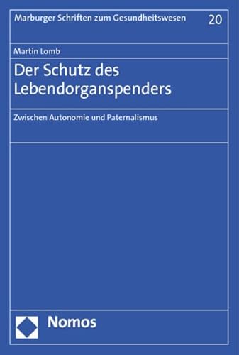 9783832975135: Der Schutz des Lebendorganspenders: Zwischen Autonomie und Paternalismus