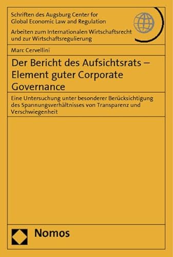 Der Bericht des Aufsichtsrats - Element guter Corporate Governance Eine Untersuchung unter besond...