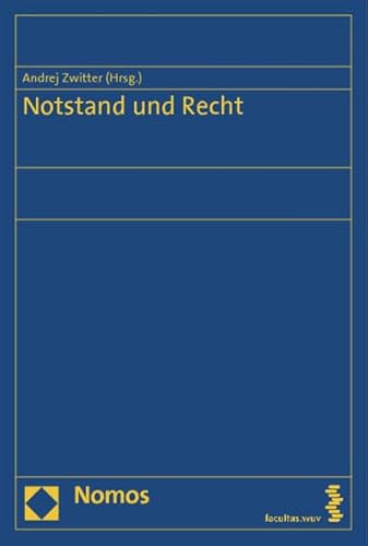 9783832975319: Notstand und Recht: Im berblick: Rechtstheorie, Vlkerrecht, Europarecht, deutsches- und sterreichisches Recht