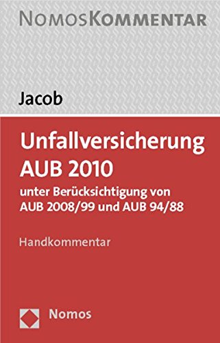 9783832976057: Unfallversicherung AUB 2010: unter Bercksichtigung von AUB 2008/99 und AUB 94/88