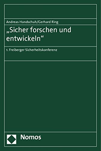 Imagen de archivo de Sicher forschen und entwickeln" : 1. Freiberger Sicherheitskonferenz a la venta por Buchpark