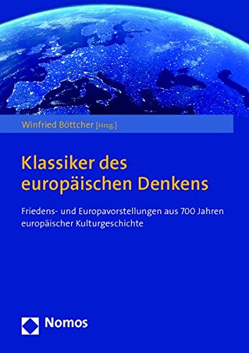 9783832976514: Klassiker Des Europeaischen Denkens: Friedens- Und Europavorstellungen Aus 700 Jahren Europeaischer Kulturgeschichte (German Edition)