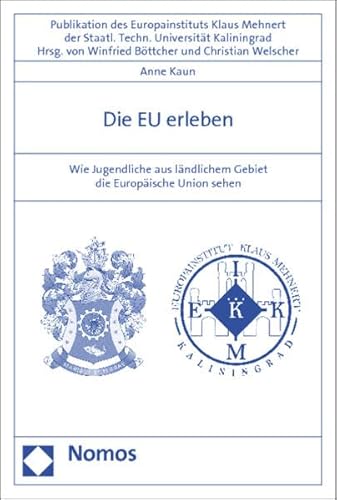 Stock image for Die EU erleben Wie Jugendliche aus lndlichem Gebiet die Europische Union sehen for sale by Buchpark