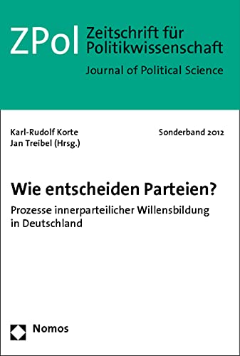 9783832977368: Wie Entscheiden Parteien?: Prozesse Innerparteilicher Willensbildung in Deutschland