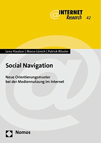 Beispielbild fr Social Navigation: Neue Orientierungsmuster Bei Der Mediennutzung Im Internet zum Verkauf von WorldofBooks