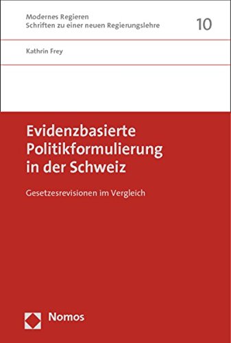 Imagen de archivo de Evidenzbasierte Politikformulierung in der Schweiz : Gesetzesrevisionen im Vergleich a la venta por Buchpark