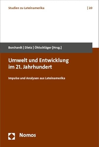 9783832979775: Umwelt und Entwicklung im 21. Jahrhundert: Impulse und Analysen aus Lateinamerika: 20 (Studien Zu Lateinamerika)