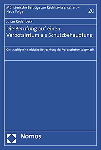 9783832979935: Die Berufung auf einen Verbotsirrtum als Schutzbehauptung: Gleichzeitig eine kritische Betrachtung der Verbotsirrtumsdogmatik