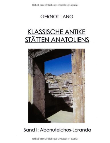 Klassische Antike StÃ¤tten Anatoliens I u. II (2 BÃ¤nde) (9783833000683) by Gernot Lang