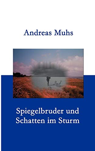 Stock image for Spiegelbruder und Schatten im Sturm for sale by Blackwell's