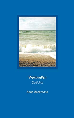 Stock image for Wortwellen Gedichte for sale by Antiquariat Smock