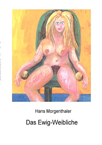Stock image for Das Ewig-Weibliche:10 erotische Geschichten for sale by Ria Christie Collections