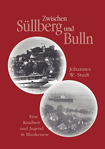 9783833003615: Zwischen Sllberg und Bulln: Eine Kindheit und Jugend in Blankenese (German Edition)