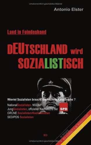 Beispielbild fr Land in Feindeshand - Deutschland wird sozialistisch. Elster, Antonio zum Verkauf von BUCHSERVICE / ANTIQUARIAT Lars Lutzer