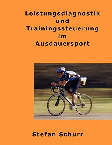 Stock image for Leistungsdiagnostik und Trainingssteuerung im Ausdauersport for sale by medimops