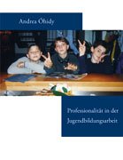 Professionalität in der Jugendbildungsarbeit - Ohidy, Andrea