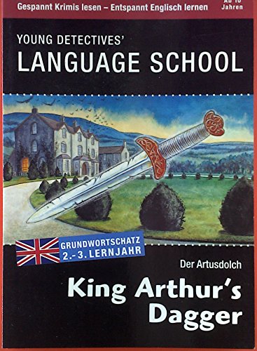 Beispielbild fr King Arthur's Dagger - Der Artusdolch (Young Detectives' Language School, 2.-3. Lernjahr) zum Verkauf von Versandantiquariat Felix Mcke