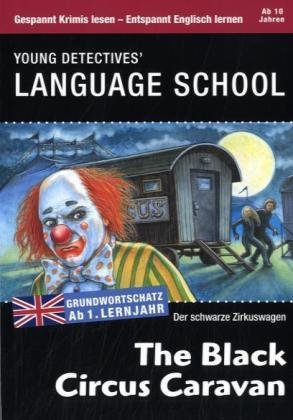 9783833108532: The Black Circus Caravan (Der schwarze Zirkuswagen) (Young Detectives' Language School) (Livre en allemand)