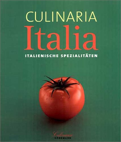 Stock image for Culinaria Italia. Italienische Spezialitten for sale by medimops