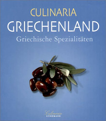 9783833110511: Culinaria Griechenland: Griechische Spezialitten