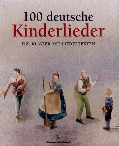 Beispielbild fr 100 DEUTSCHE KINDERLIEDER : FUR KLAVIER MIT LIEDERTEXTEN zum Verkauf von Librairie rpgraphic