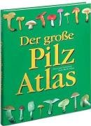 Beispielbild fr Der groe Pilzatlas zum Verkauf von medimops