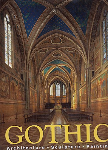 Stock image for Gothic: Architecture, Sculpture, Painting for sale by Books of the Smoky Mountains