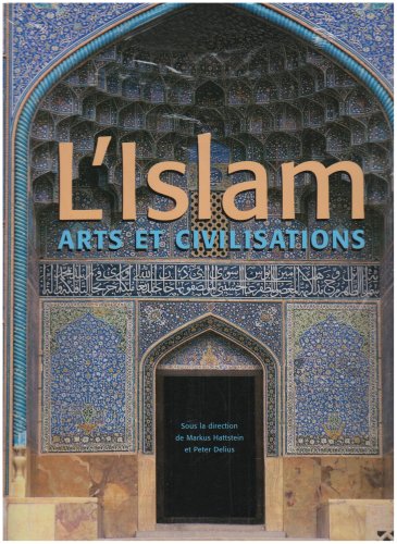 Beispielbild fr Art et civilisation de l'islam zum Verkauf von Ammareal