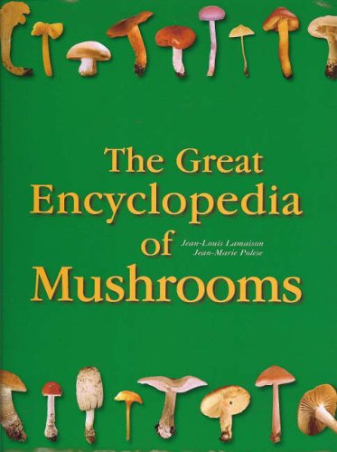 Imagen de archivo de The Great Encyclopedia of Mushrooms a la venta por ZBK Books