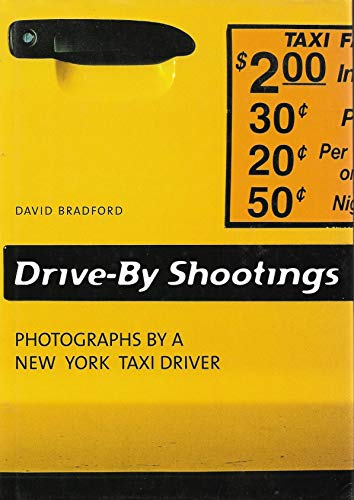 9783833112980: Drive-by shootings. Photographs by a New York taxi driver. Ediz. inglese, tedesca e francese: Edition trilingue franais-anglais-allemand