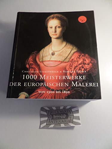 1000 Meisterwerke der europäischen Malerei von 1300 bis 1850