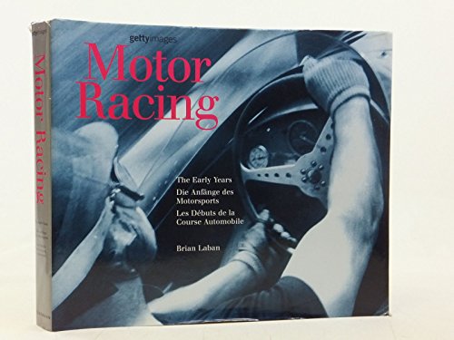 9783833113543: Motor Racing: Les dbuts de la Course Automobile, dition en franais-anglais-allemand