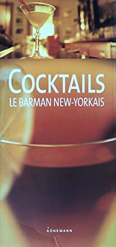 Beispielbild fr Cocktails : Le barman new-yorkais zum Verkauf von Ammareal