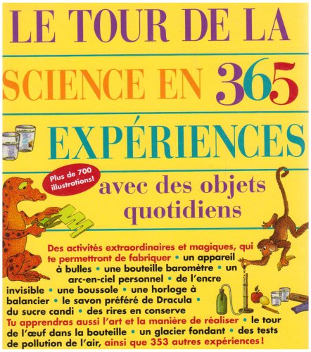 Beispielbild fr Le tour de la science en 365 expriences : Avec des objets quotidiens zum Verkauf von Ammareal