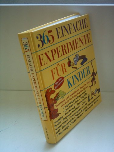 Imagen de archivo de 365 einfache Experimente fr Kinder a la venta por Versandantiquariat Felix Mcke