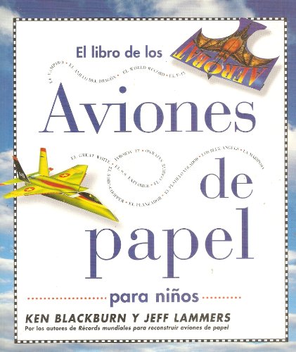 Stock image for LIBRO DE LOS AVIONES DE PAPEL PARA NI 'OS, EL for sale by Lot O'Books