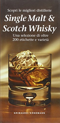 Beispielbild fr Single Malt & Scotch Whisky. Una Selezione di Oltre 200 Etichette e Variet. zum Verkauf von medimops