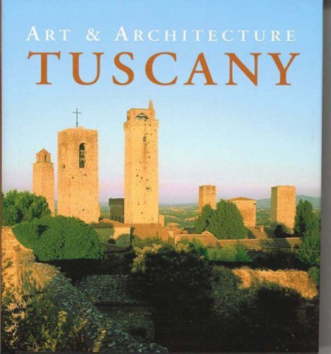 Beispielbild fr Art and Architecture Tuscany zum Verkauf von Better World Books