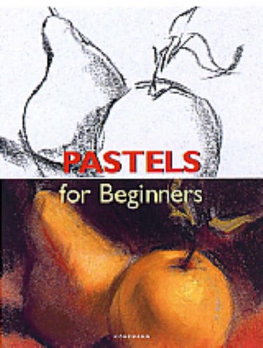 Stock image for Pastels for Beginners (Fine Arts for Beginners) for sale by WorldofBooks